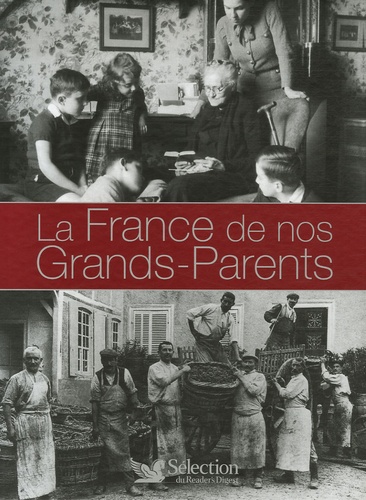 La France De Nos Grands-Parents