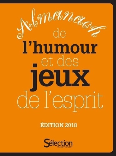 Almanach De L'humour Et Des Jeux De L'esprit - Edition 2018