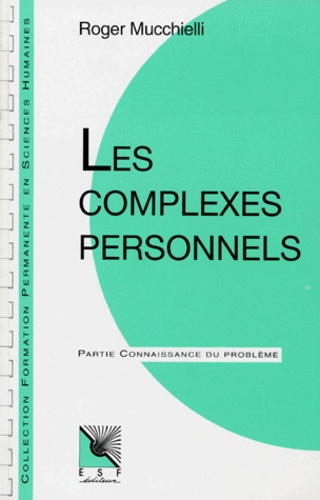 Les Complexes Personnels - Connaissance Du Problème, Applications Pratiques