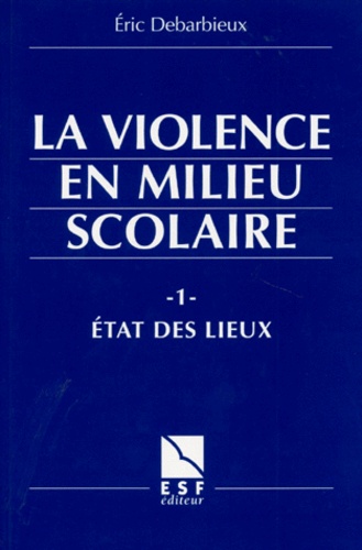 La Violence En Milieu Scolaire - Tome 1, Etat Des Lieux