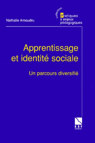 Apprentissage Et Identite Sociale - Un Parcours Diversifie