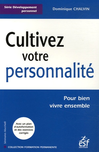 Cultivez Votre Personnalité - Pour Bien Vivre Ensemble