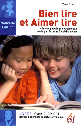 Bien Lire Et Aimer Lire - Livre 3, Cycle 2 (Cp-Ce1) Recueil D'exercices De Lecture Syllabique