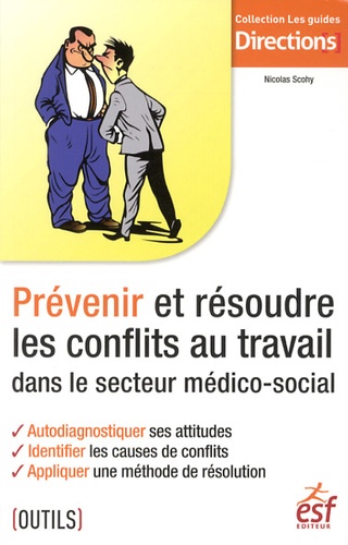 Prévenir Et Résoudre Les Conflits Au Travail Dans Le Secteur Médico-Social