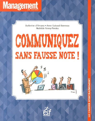 Communiquez Sans Fausse Note ! - Le Cahier D'entraînement