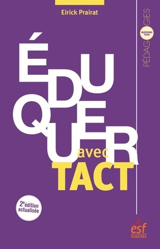 Eduquer Avec Tact - Vertu Et Compétence De L'enseignant