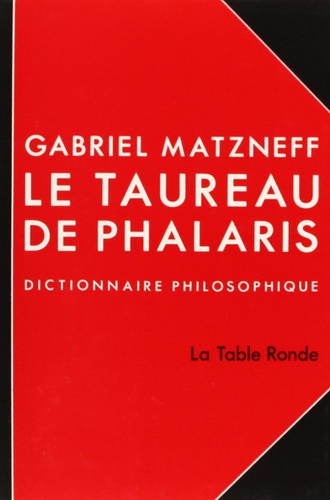 Le Taureau de Phalaris, dictionnaire philosophique