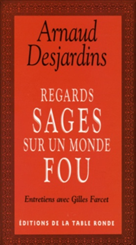 Regards Sages Sur Un Monde Fou