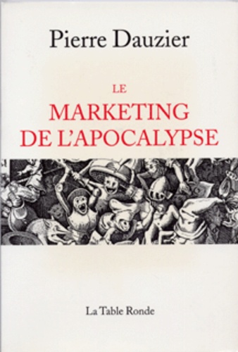 Le Marketing De L'apocalypse