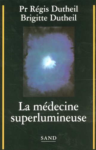 La Médecine Superlumineuse