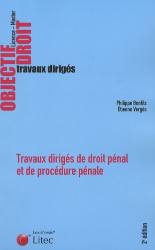 Travaux Dirigés De Droit Pénal Et De Procédure Pénale Licence - Master - Cas Pratiques Commentaires D'arrêts Commentaires D'articles Dissertations Note De Synthèse