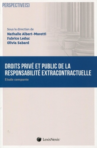 Droits Privé Et Public De La Responsabilité - Etude Comparée