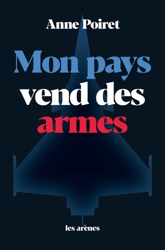 Mon Pays Vend Des Armes