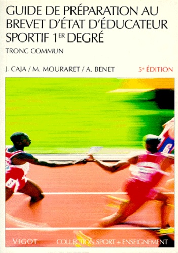 Guide De Preparation Au Brevet D'etat D'educateur Sportif 1er Degre - Tronc Commun