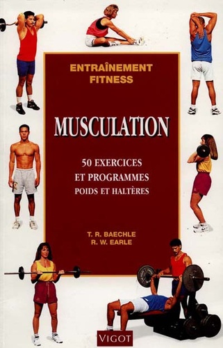 Musculation - 50 Exercices Et Programmes Poids Et Haltères