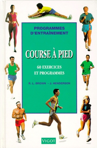 Course A Pied - 60 Exercices Et Programmes