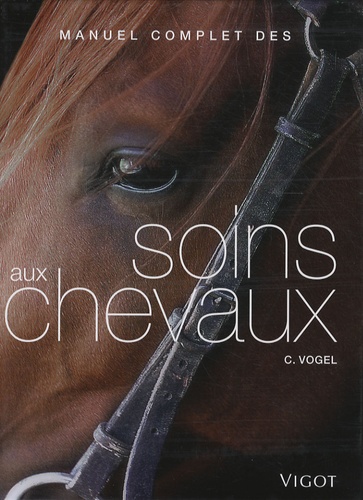 Manuel Complet Des Soins Aux Chevaux