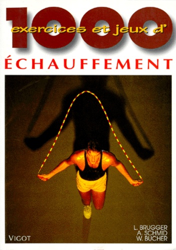1000 Exercices Et Jeux D'échauffement