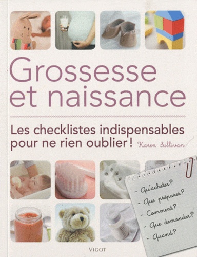 Grossesse Et Naissance - Les Checklistes Indispensables Pour Ne Rien Oublier !