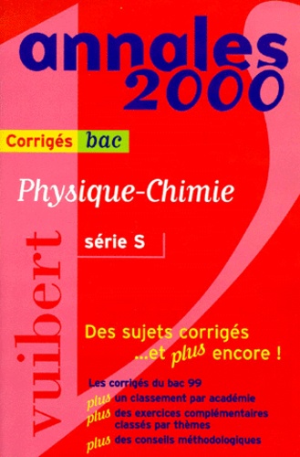 Physique-Chimie Bac Serie S. Corrigés, Edition 2000