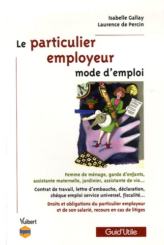 Le Particulier Employeur - Mode D'emploi