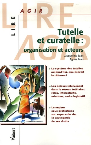 Tutelle Et Curatelle - Organisation Et Acteurs
