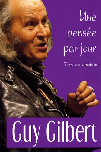 Guy Gilbert - Une Pensée Par Jour