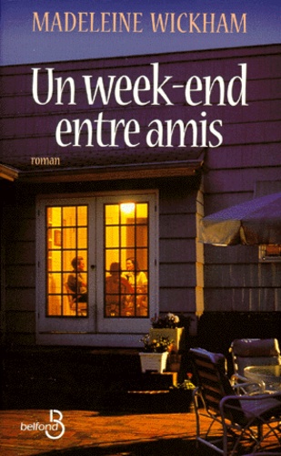Un Week-End Entre Amis