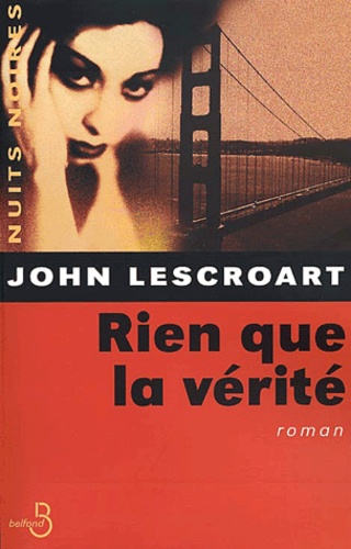 Rien Que La Vérité