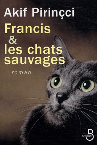 Francis Et Les Chats Sauvages