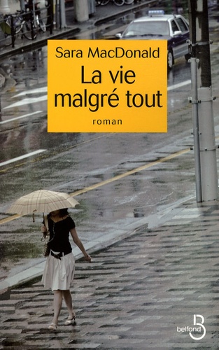 La Vie Malgré Tout