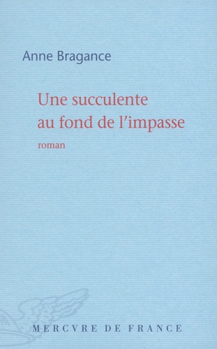 Une Succulente Au Fond De L'impasse