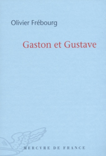 Gaston Et Gustave