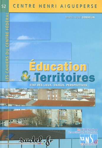 Education & Territoires - Etat Des Lieux, Enjeux, Perspectives