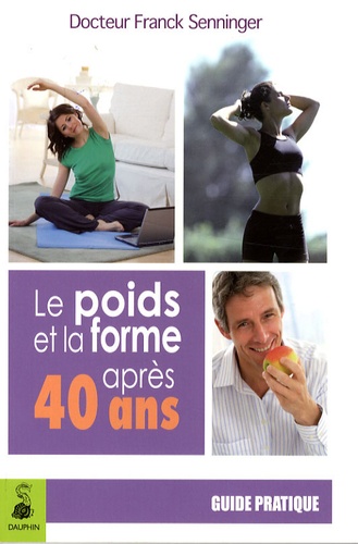 Le Poids Et La Forme Après 40 Ans - Le Régime Sorbier