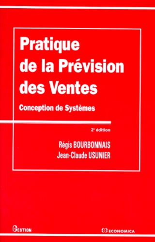 Pratique De La Prevision Des Ventes - Conception De Systèmes, 2ème Édition