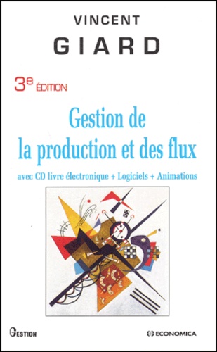 Gestion De La Production Et Des Flux - Avec Cd Livre Électronique + Logiciels + Animations