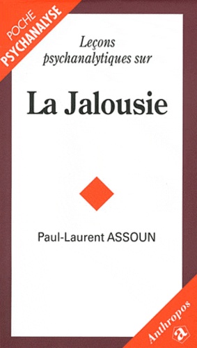 Leçons Psychanalytiques Sur La Jalousie