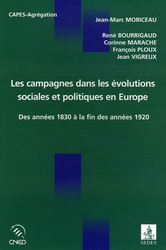 Les Campagnes Dans Les Évolutions Sociales Et Politiques En Europe Des Années 1830 À La Fin Des Années 1920 - Etude Comparée De La France, De L'allemagne, De L'espagne Et De L'italie