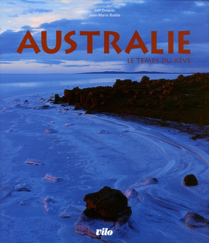 Australie - Le Temps Du Rêve