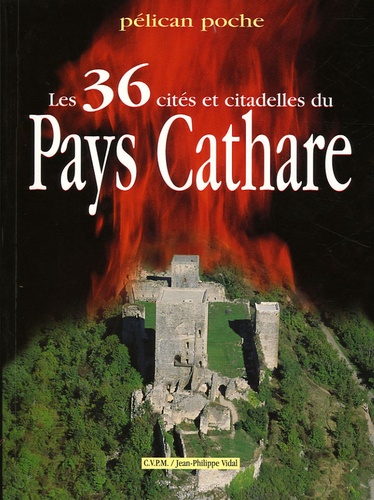 Les 36 Cités Et Citadelles Du Pays Cathare