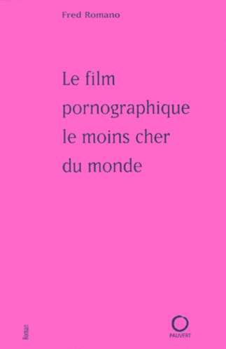 Le Film Pornographique Le Moins Cher Du Monde