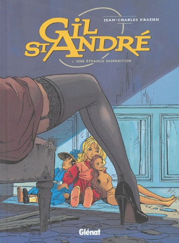 Gil St-André Tome 1 - Une Étrange Disparition