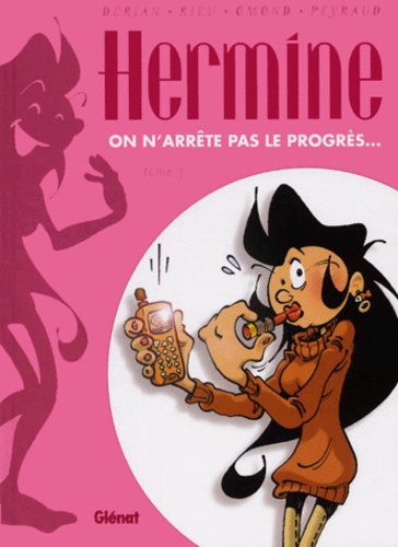 Hermine Tome 3 - On N'arrête Pas Le Progrès