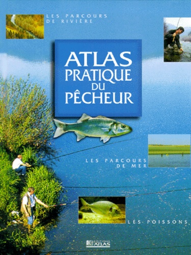 Atlas Pratique Du Pêcheur