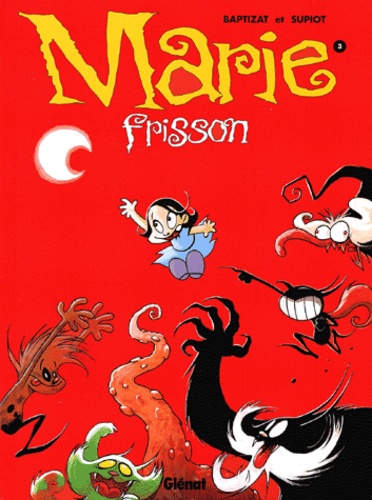 Marie Frisson - Tome 3 - Retiens La Nuit