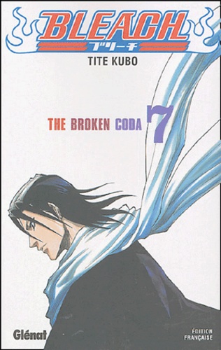Bleach - Tome 7 : The broken coda
