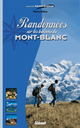 Randonnées Sur Les Balcons Du Mont-Blanc