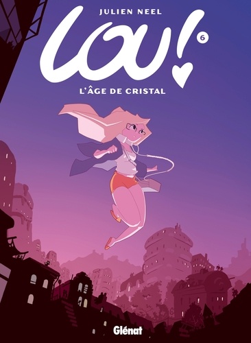 Lou ! - Tome 6 - L'âge De Cristal