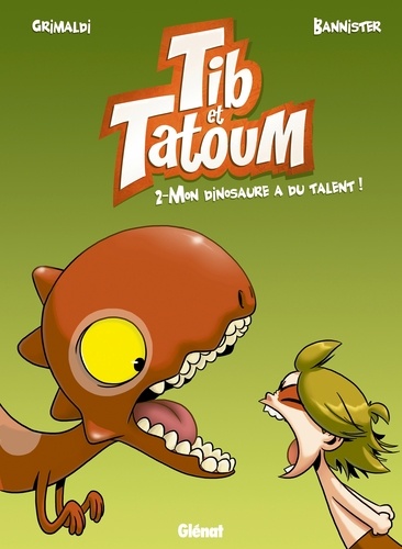 Tib Et Tatoum - Tome 2 - Mon Dinosaure A Du Talent !
